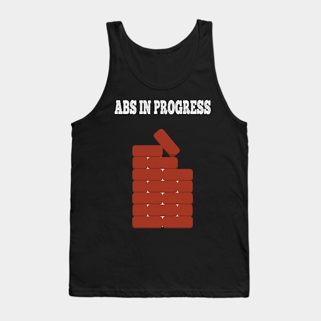 Abs in progress Tank Top by JettDes